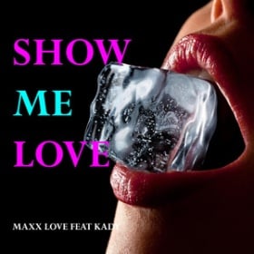 MAXX LOVE FEAT. KADY - SHOW ME LOVE